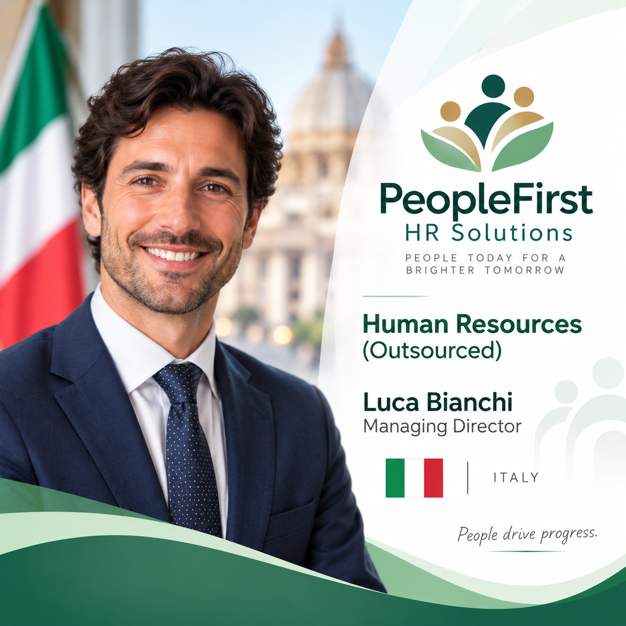 Human Resources (outsourced): PeopleFirst HR Solutions, Luca Bianchi, Managing Director, Italy.